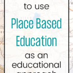 Three Reasons to use Place Based Education as a Learning Approach